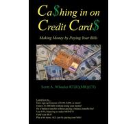 Scott A Wheeler Rt (R) (MR) (Ct) Cashing in on Credit Cards (Tascabile)