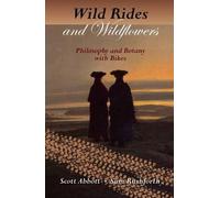 Scott Abbott Sam Rushforth Wild Rides and Wildflowers (Tascabile)