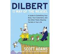 Scott Adams Dilbert and the Way of the Weazel (Tascabile)