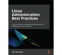 Scott Alan Miller Linux Administration Best Practices (Tascabile)