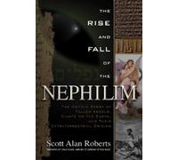 Scott Alan Roberts The Rise and Fall of the Nephilim (Tascabile)