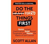 Scott Allan Do the Hard Things First (Copertina rigida) Do the Hard Things First