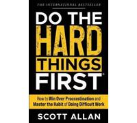 Scott Allan Do the Hard Things First (Tascabile)