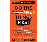Scott Allan Do the Hard Things First (Tascabile) Do the Hard Things First
