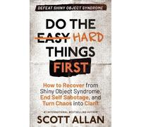 Scott Allan Do the Hard Things First (Tascabile) Do the Hard Things First