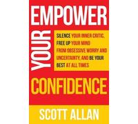 Scott Allan Empower Your Confidence (Tascabile) Pathways to Mastery