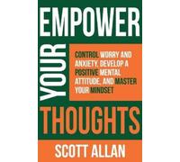 Scott Allan Empower Your Thoughts (Tascabile) Pathways to Mastery