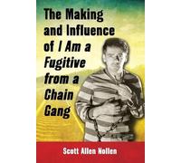 Scott Allen Nol The Making and Influence of I Am a Fugitive from a C (Tascabile)