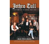 Scott Allen Nollen – Jethro Tull: Storia della band, 1968-2001 – Tascabile
