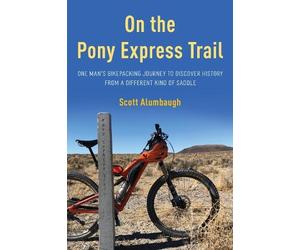 Scott Alumbaugh On the Pony Express Trail (Tascabile)