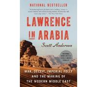 Scott Anderson Lawrence in Arabia (Tascabile)