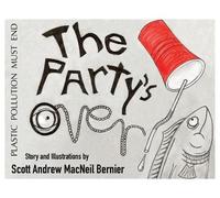 Scott Andrew MacNeil Bernier The Party's Over (Tascabile)