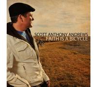 Scott Anthony Andrews - Faith Is A Bicycle