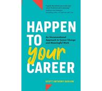 Scott Anthony Barlow Happen to Your Career (Tascabile)