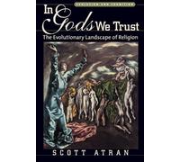 Scott Atran In Gods We Trust (Tascabile) Evolution and Cognition Series