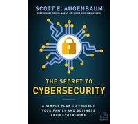 Scott Augenbaum The Secret to Cybersecurity (Copertina rigida)