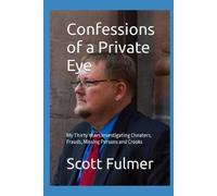 Scott B Fulmer Confessions of a Private Eye (Tascabile)