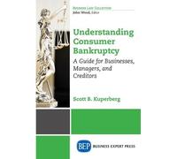 Scott B. Kuperberg Understanding Consumer Bankruptcy (Tascabile)