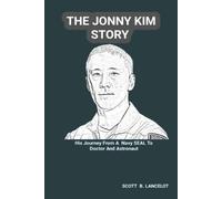 Scott B Lancelot The Jonny Kim Story (Tascabile)