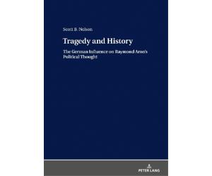 Scott B. Nelson Tragedy and History (Copertina rigida)