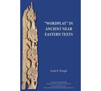 Scott B Noegel "Wordplay" in Ancient Near Eastern Texts (Tascabile)