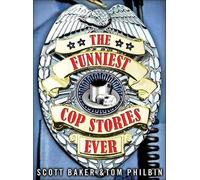 Scott Baker The Funniest Cop Stories Ever (Tascabile)