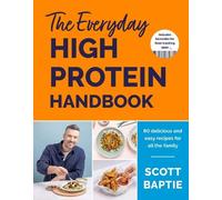 Scott Baptie The Everyday High Protein Handbook (Copertina rigida)