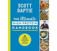 Scott Baptie The Ultimate High Protein Handbook (Copertina rigida)