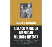 Scott Baron A Black Mark on American Military History (Tascabile)