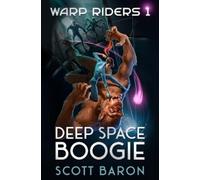 Scott Baron Deep Space Boogie (Tascabile) Warp Riders