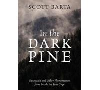 Scott Barta Barta Scott Scott Barta In the Dark Pine (Tascabile)