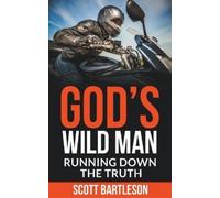 Scott Bartleson God's Wild Man (Tascabile)