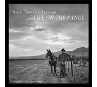 Scott Baxter's Arizona: Life on the Range