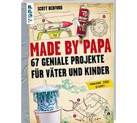 Scott Bedford Made by Papa: 67 geniale Projekte für Väter und (Copertina rigida)