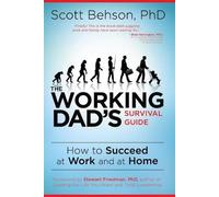 Scott Behson The Working Dad's Survival Guide (Tascabile)