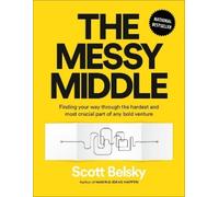 Scott Belsky The Messy Middle (Copertina rigida)