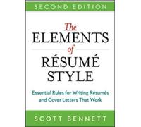 Scott Bennett The Elements of Resume Style: Essential Rules for Writ (Tascabile)