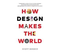 Scott Berkun How Design Makes the World (Tascabile)