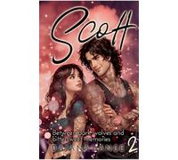 Scott: Between dark wolves and bittersweet memories: 2