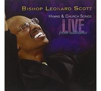 Scott, Bishop Leonard - Hymns & Church Songs Live From Alabama