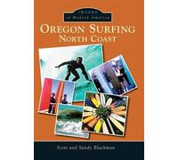 Scott Blackman Sandy Blackman Oregon Surfing (Tascabile)
