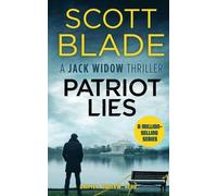 Scott Blade Patriot Lies (Tascabile) Jack Widow