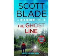 Scott Blade The Ghost Line (Tascabile) Jack Widow
