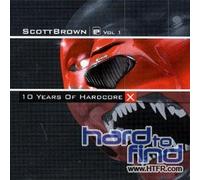 Scott Brown - 10 Years of Hardcore Vol.1