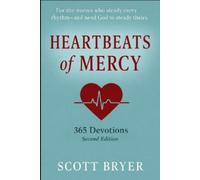Scott Bryer HEARTBEATS OF MERCY - 365 Devotions for Nurses (Tascabile)