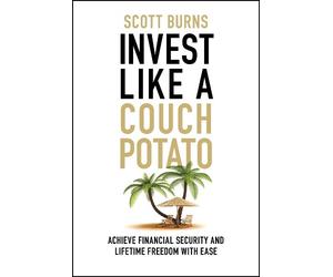 Scott Burns Invest Like a Couch Potato (Copertina rigida)