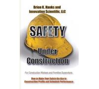 Scott Burr Brion K Hanks Dayna Hubent Safety Under Construct (Copertina rigida)
