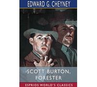 Scott Burton, Forester (Esprios Classics)