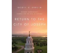 Scott C. Esplin Return to the City of Joseph (Copertina rigida)