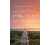 Scott C. Esplin Return to the City of Joseph (Copertina rigida)